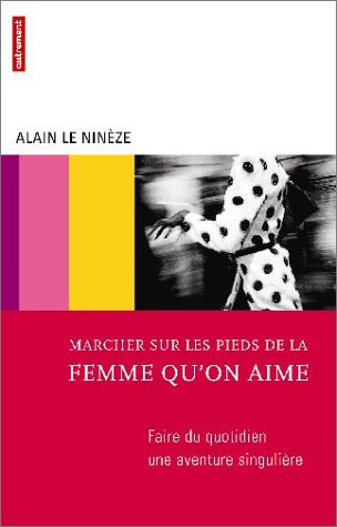 Marcher sur les pieds de la femme qu'on aime francais Marcher sur les pieds de la femme qu'on aime francais