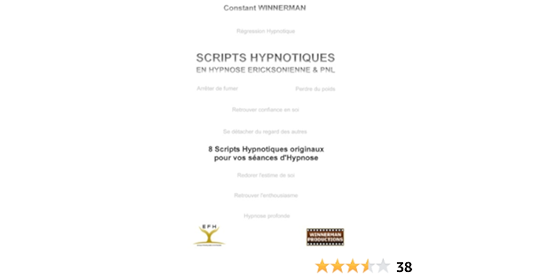 Scripts Hypnotiques En Hypnose Ericksonienne Et Pnl 8 Scripts Hypnotiques Originaux Pour Vos Seances Books On Demand Ebook Winnerman Constant Amazon Fr