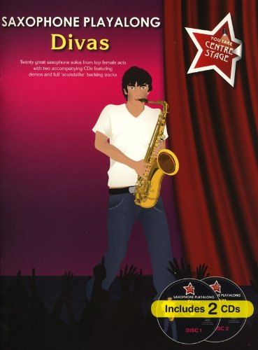 You Take Centre Stage: Saxophone Playalong Divas. Partitions, CD pour Saxophone Alto