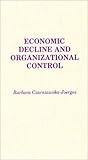 Image de Economic Decline and Organizational Control