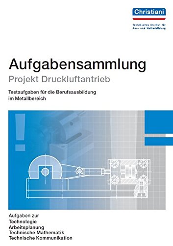 Preisvergleich Produktbild Aufgabensammlung Projekt Druckluftantrieb