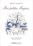Mes petites magies : Livres de recettes pratiques pour devenir jeune