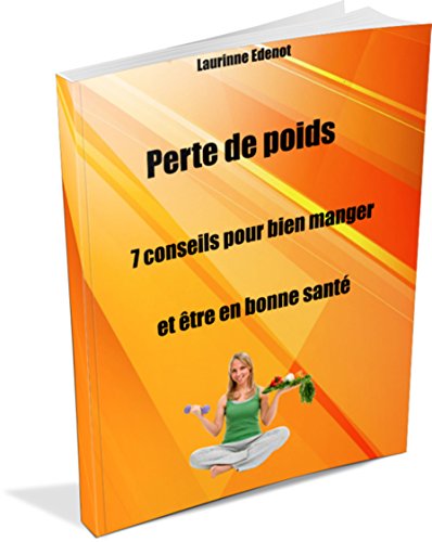Perte de poids : 7 conseils pour bien manger et être en bonne santé gratuit Perte de poids : 7 conseils pour bien manger et être en bonne santé gratuit
