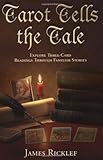 Image de Tarot Tells the Tale: Explore Three-Card Readings Through Familiar Stories