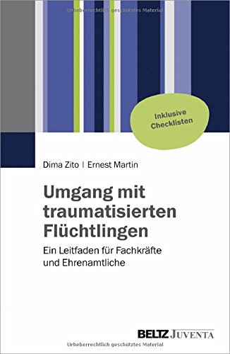 Download Umgang mit traumatisierten Flüchtlingen: Ein Leitfaden für Fachkräfte und Ehrenamtliche Download Umgang mit traumatisierten Flüchtlingen: Ein Leitfaden für Fachkräfte und Ehrenamtliche