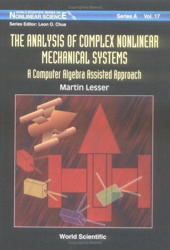 Analysis of Complex Nonlinear Mechanical Systems: A Computer Algebra Assisted Approach (World Scientific Series on Nonlinear Science Series a) by Martin Lesser (2000-10-04)