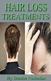 Image de Hair Loss Treatments - A Complete Guide - Causes, Prevention, Treatment (Health and Wellness Series Book 7) (English Edition)