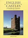 English Castles: A Guide by Counties by 