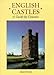 English Castles: A Guide by Counties - Adrian Pettifer