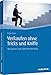 Verkaufen ohne Tricks und Kniffe: Mit System zum B2B-Vertriebserfolg (Haufe Fachbuch) by 