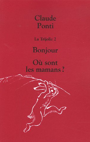 couverture de : Bonjour O&ugrave; sont les mamans?