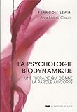 La psychologie biodynamique : Une thérapie qui donne la parole au corps