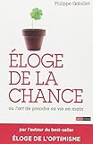 Éloge de la chance ou l'art de prendre sa vie en main