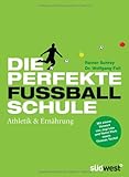 Image de Die perfekte Fußballschule: Athletik & Ernährung