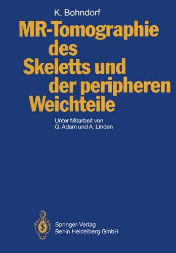 MR-Tomographie des Skeletts und der peripheren Weichteile
