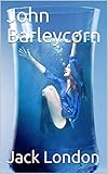 John Barleycorn (English Edition) by