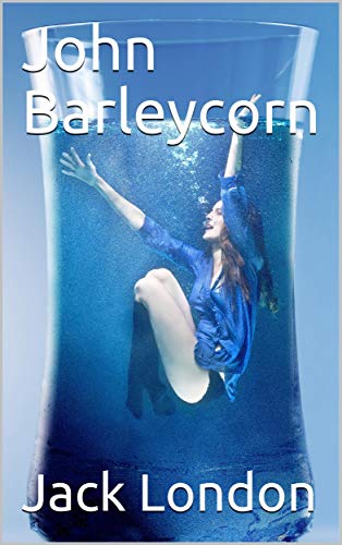 John Barleycorn (English Edition)