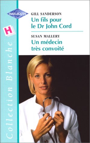 Un fils pour le Dr John Cord (Collection blanche)