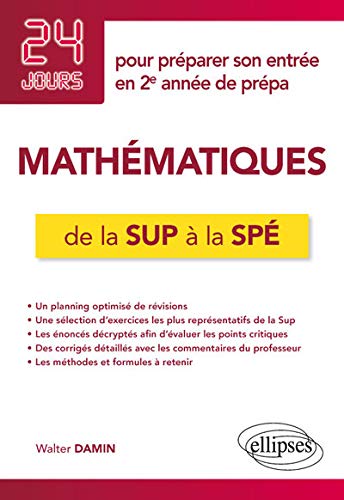 Télécharger Mathématiques de la Sup à la Spé - 24 jours pour préparer son entrée en 2e année de prépa Francais PDF