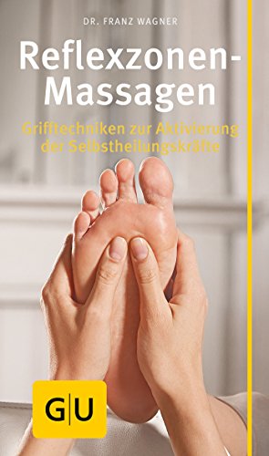 Download Reflexzonen-Massage: Grifftechniken zur Aktivierung der Selbstheilungskräfte (GU Kompass Gesundheit) Download Reflexzonen-Massage: Grifftechniken zur Aktivierung der Selbstheilungskräfte (GU Kompass Gesundheit)