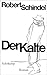 Der Kalte: Roman (suhrkamp taschenbuch) by