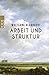 Arbeit und Struktur by 