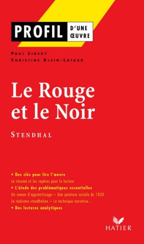 Download Profil - Stendhal (Henri Beyle, dit) : Le Rouge et le Noir : Analyse littéraire de l'oeuvre (Profil d'une Oeuvre t. 20)