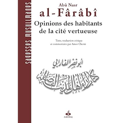 Opinions des habitants de la cité vertueuse (Al-Arâ’) Opinions des habitants de la cité vertueuse (Al-Arâ’)