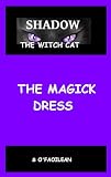 Image de SHADOW THE WITCH CAT (THE MAGIC DRESS Book 1) (English Edition)