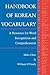 Handbook of Korean Vocabulary: A Resource for Word Recognition and Comprehension: A Resource for World Recognition and Comprehension (Klear Textbooks in Korean Language) by 