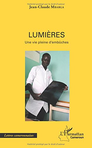 Lumières: Une vie plein d'embûches