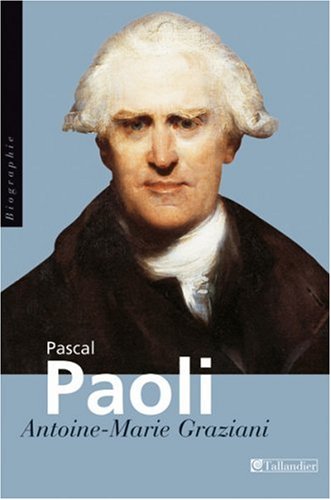 Pascal Paoli : "Père de la patrie Corse" Pascal Paoli : "Père de la patrie Corse"