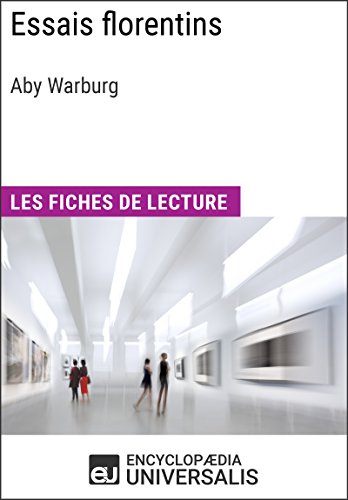 Essais florentins d'Aby Warburg: Les Fiches de lecture d'Universalis