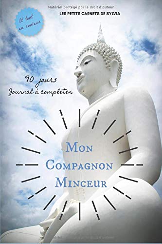 Mon Compagnon Minceur : 90 jours journal à compléter: Tout en couleur gratuit Mon Compagnon Minceur : 90 jours journal à compléter: Tout en couleur gratuit