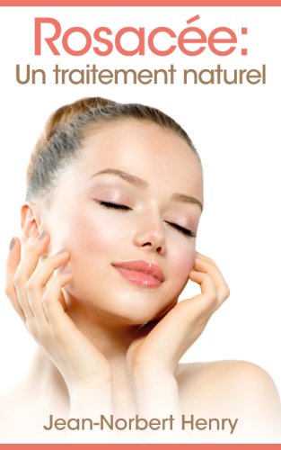 Download Rosacée : Une traitement naturel