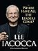 Where Have All the Leaders Gone? by Lee Iacocca