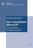 Image de Der machbare Mensch?: Moderne Hirnforschung, biomedizinisches Enhancement und christliches