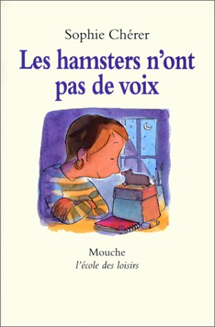 Les  hamsters n'ont pas de voix