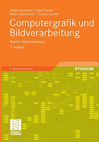 Computergrafik und Bildverarbeitung: Band II: Bildverarbeitung
