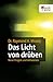 Das Licht von drüben: Neue Fragen und Antworten by Raymond A. Moody, Colin Wilson