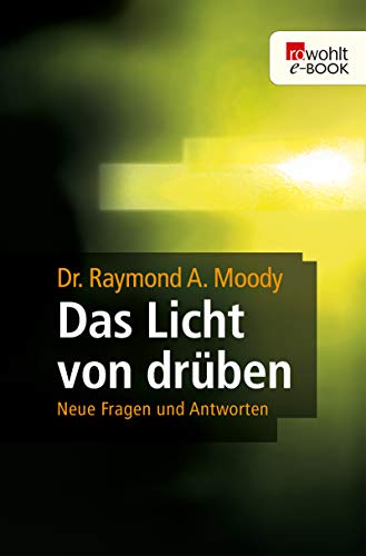 Das Licht von drüben: Neue Fragen und Antworten