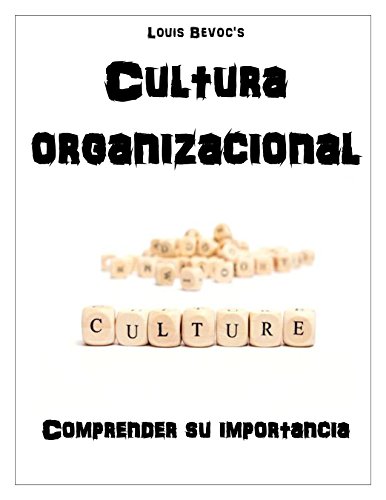 Cultura organizacional: Comprender su importancia (Spanish Edition)