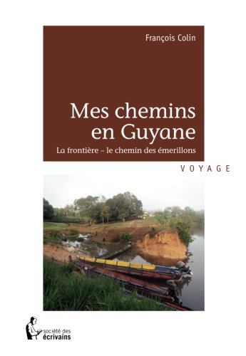 Download Mes chemins en Guyane Download Mes chemins en Guyane