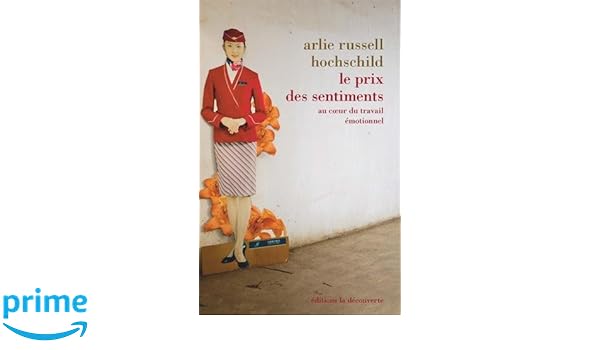 Le  prix des sentiments au coeur du travail émotionnel