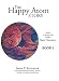 The Happy Atom Story: Read a Fantasy Tale Learn Basic Chemistry Book 1