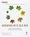 Growing into old age. Skills and competencies for social services careers. Per le Scuole superiori. Con e-book. Con espansione online [Lingua inglese] - Patrizia Revellino, Giovanna Schinardi, Emilie Tellier