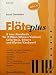 Flöte Plus. Mit CD. - Franz Dartmann