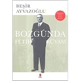 Bozgunda Fetih R&uuml;yası