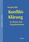 Konflikt-Klärung in Teams und Organisationen by