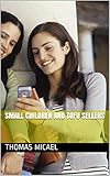 Small children and tofu sellers (English Edition) by thomas micael
